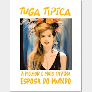 tuga tipica, esposa style, humor portugues v1 Posters and Art